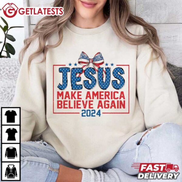 Jesus 2024 Make America Believe Again Coquette T Shirt (3)