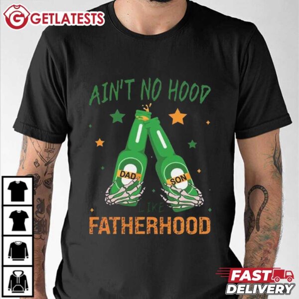 Ain't No Hood Like Fatherhood Dad and Son T Shirt (2)