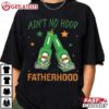 Ain't No Hood Like Fatherhood Dad and Son T Shirt (3)