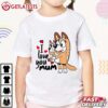 I Love You Mom Mother's Day Gift Bluey T Shirt (1) Tshirt