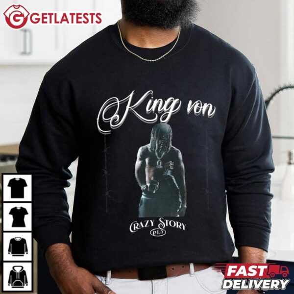 King Von Crazy Story Pt.3 T Shirt (4) Tee