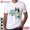 Bluey Dad This Is What Awesome Dad Looks Like Father's Day T S (4) Tshirt