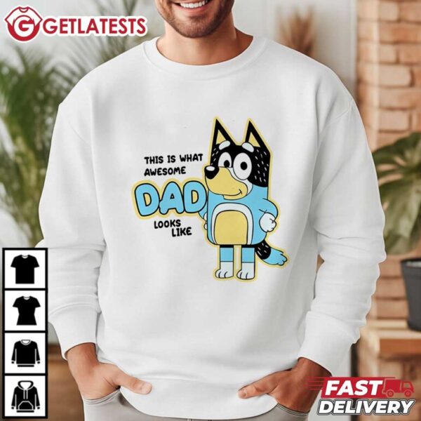 Bluey Dad This Is What Awesome Dad Looks Like Father's Day T S t shirt
