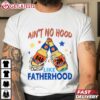 No Hood Like Fatherhood One Beer At a Time T Shirt (2)