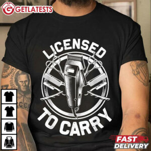 Barber Licensed To Carry Gift For Dad T Shirt (1)