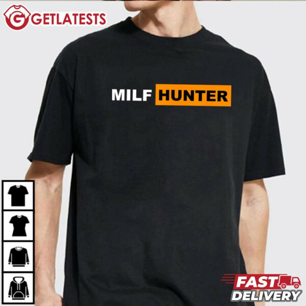 Milf Hunter Hot Mom Funny T Shirt