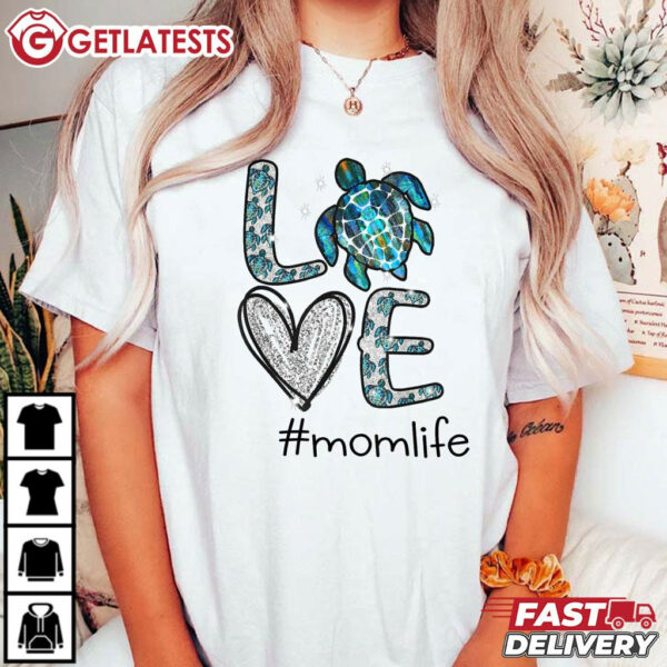 Turtle Love Mom Life Gift For Mom T Shirt (1)