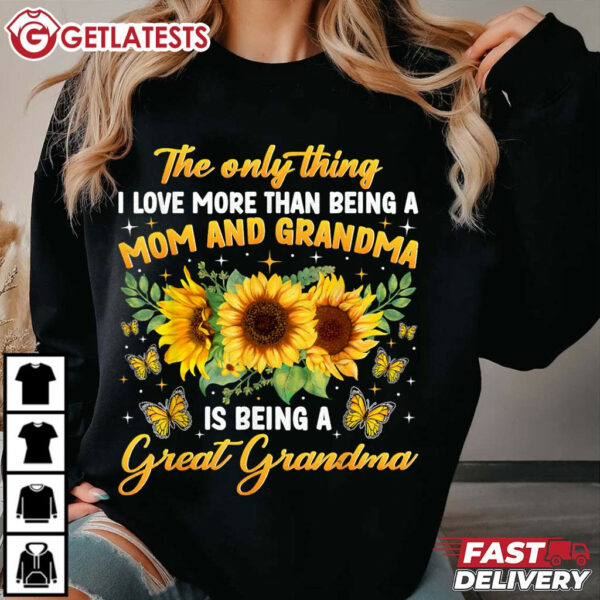 More Than Being A Mom And Grandma Is Being A Great Grandma T Shirt (1)
