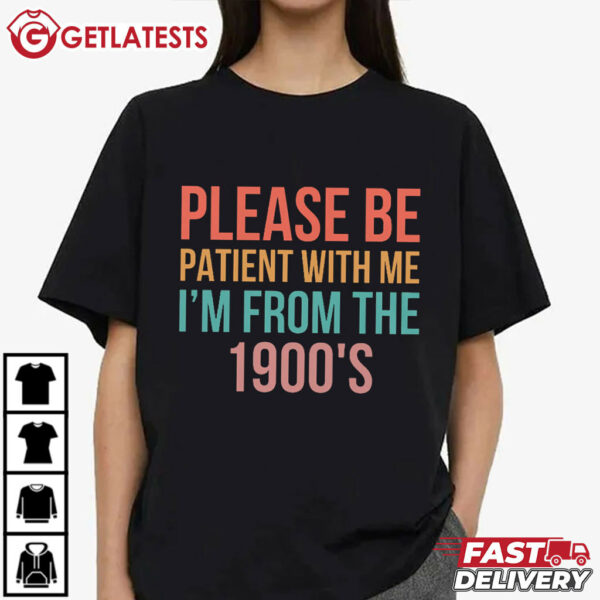 Please Be Patient With Me I'm From The 190 (1)