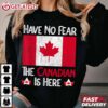 Have No Fear The Canadian Is Here Maple Leaf T Shirt (2)