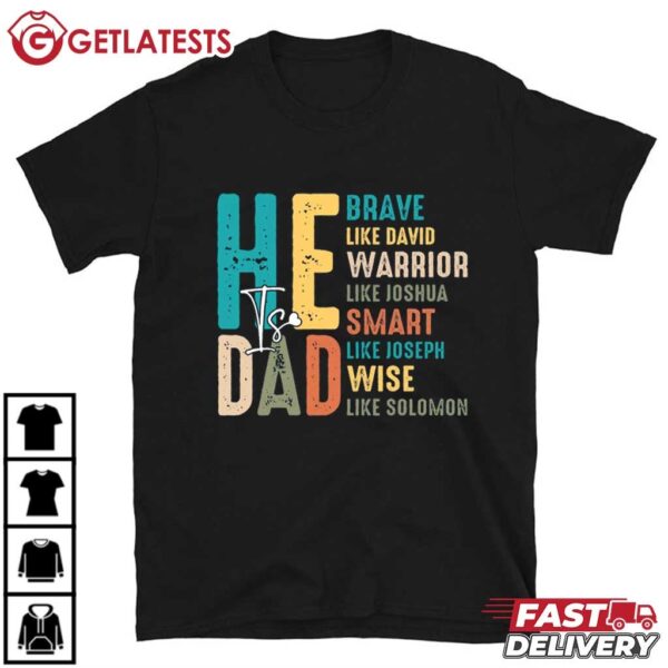 He is DAD Christian Dad T Shirt (1)