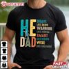 He is DAD Christian Dad T Shirt (2)