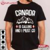 Canada Is Calling And I Must Go Happy Canada Day T Shirt (4)