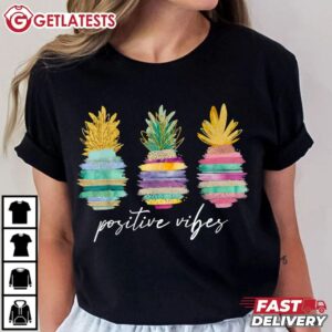 Day Infertility IVF Positive Vibes Pineapple T Shirt (3)
