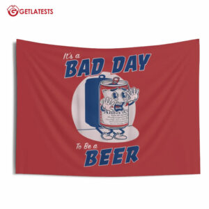 It's A Bad Day To Be A Beer Flag Men's Bedroom Wall Tapestry