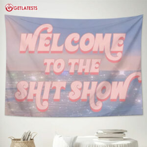 Welcome to The Shitshow Home Decor Tapestry (2)