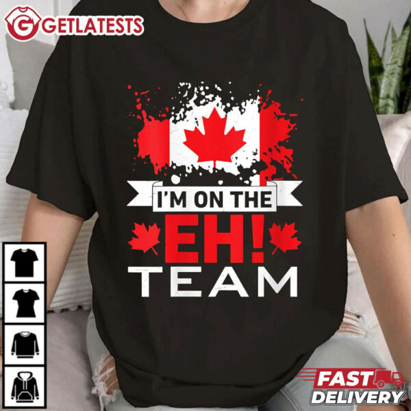 I'm On The Eh Team Maple Leaf Canadian Flag T Shirt (3)