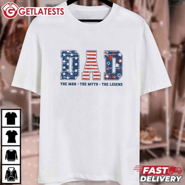 Dad the Man the Myth the Legend 4th of July T Shirt (1)