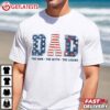 Dad the Man the Myth the Legend 4th of July T Shirt (2)