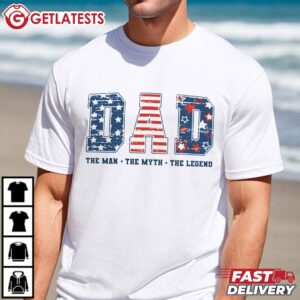 Dad the Man the Myth the Legend 4th of July T Shirt (2)