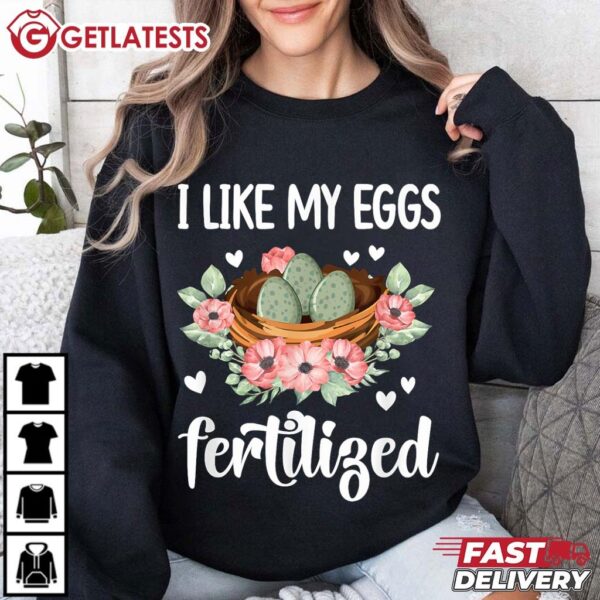 I like my Eggs Fertilized IVF Transfer Day IVF Mom T Shirt (1)