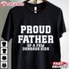 Proud Father of a Few Dumbass Kids Funny Father's Day T Shirt (1)