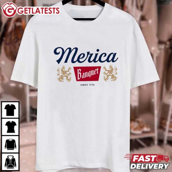 Merica Banquet Since 1776 T Shirt (1)