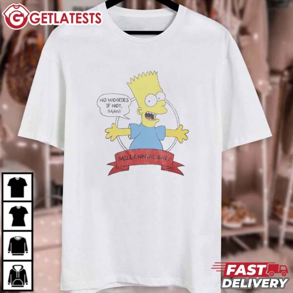 Millennial Bart Simpson No Worries If Not T Shirt (1)