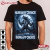 Human By Chance Sigma By Choice Wolf T Shirt (2)