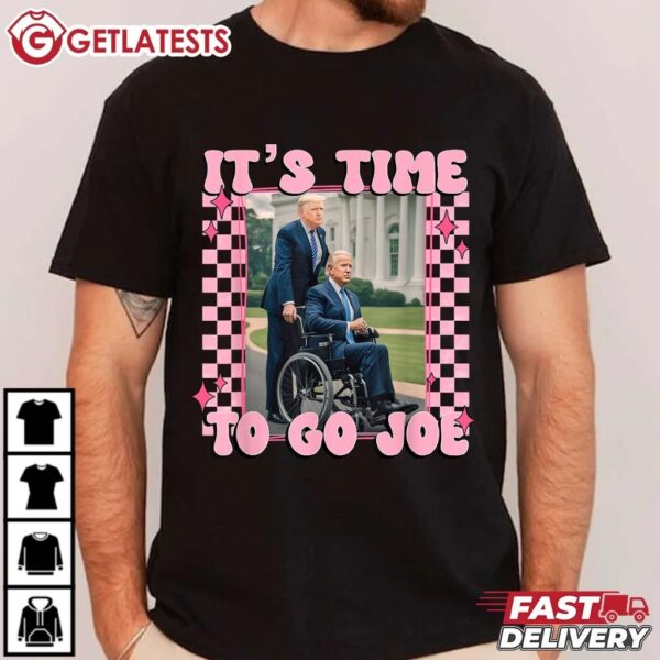 It's Time To Go Joe Funny Trump 2024 T Shirt (3)