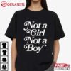 Nonbinary Pride Not a Girl Not a Boy T Shirt (2)