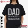Dad of Princesses Outnumbered Girl Dad T Shirt (3)