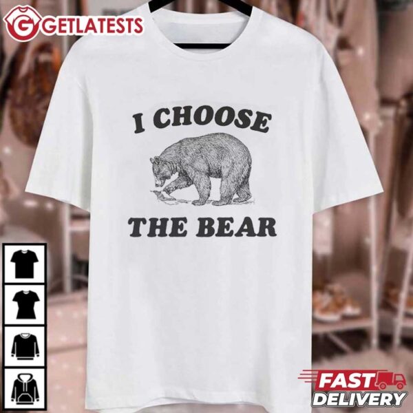 I Choose The Bear Fuck the Patriarchy T Shirt (1)
