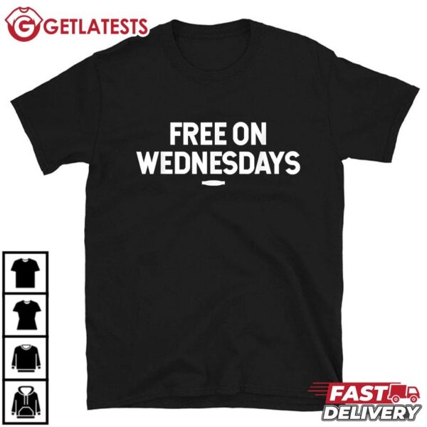 Free on Wednesdays T Shirt (1)