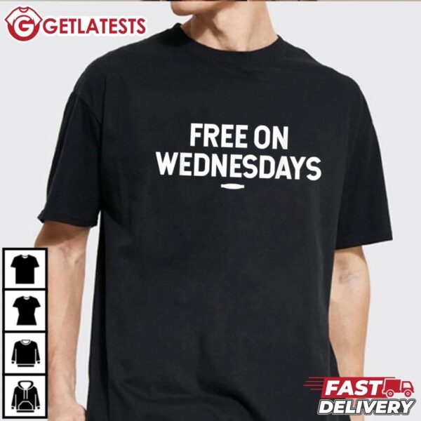 Free on Wednesdays T Shirt (2)