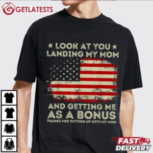Dad Look At You Landing My Mom And Getting Me As A Bonus T Shirt (2)