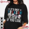 It's Only Treason If You Lose America Patriotic T Shirt (3)