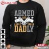 Armed And Dadly Happy Father's Day T Shirt (4)