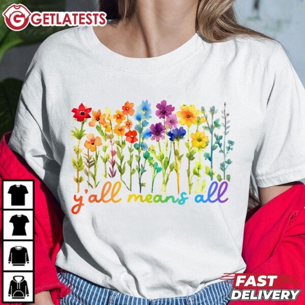 LGBTQ Diversity Y'all Pride Means All Flower T Shirt (3)