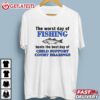 The Worst Day Of Fishing Beats The Best Day Of Child Support Court Hearings T Shirt (3)