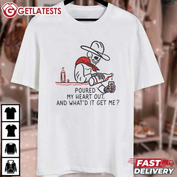 Cowboy Poured my Heart Out Western El Ray T Shirt (4)