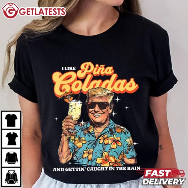 Pina Coladas Donald Trump Summer Vacation T Shirt (2)