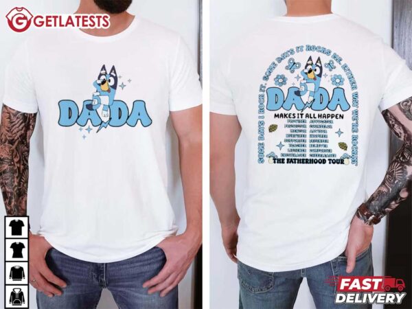 Dada Makes it all Happen the Fatherhood Tour T Shirt (1)