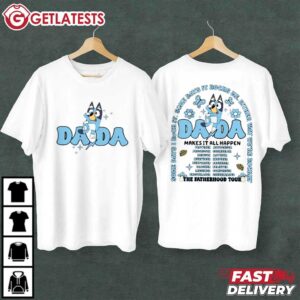 Dada Makes it all Happen the Fatherhood Tour T Shirt (2)