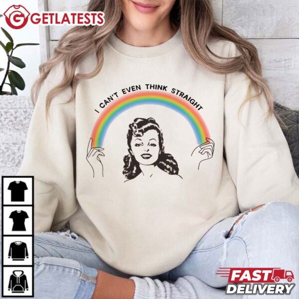 I Can't Even Think Straight Lesbian Pride T Shirt (4)