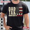 Dad Tax Making Sure It's Not Poison USA Flag Daddy Tax T Shirt (2)
