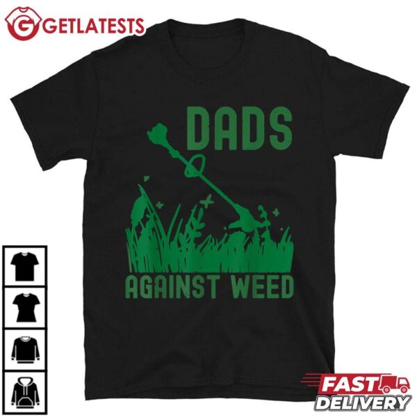 Dads Against Weed Funny Father's Day T Shirt (1)