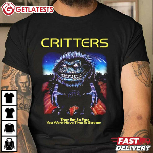 Critters They Eat So Fast You Won't Have Time To Scream T Shirt (3)