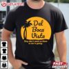 Del Boca Vista They Don't Want Us There Retirement T Shirt (3)
