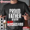 Proud Father of a Few Badass Kids NOT Dumbass Kids T Shirt (2)
